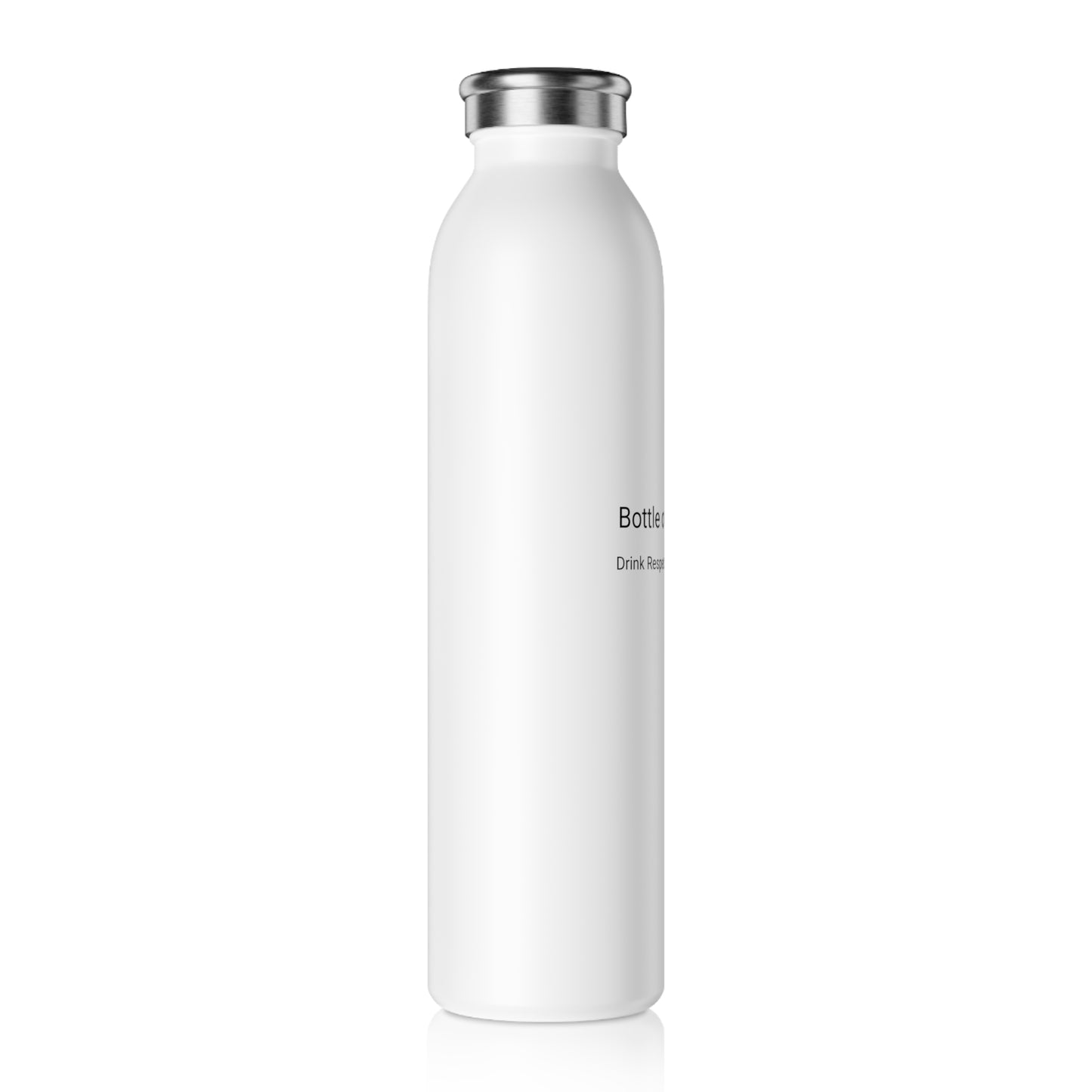 Bottle of Respect. Drink Respect...Give Respect - Slim Water Bottle